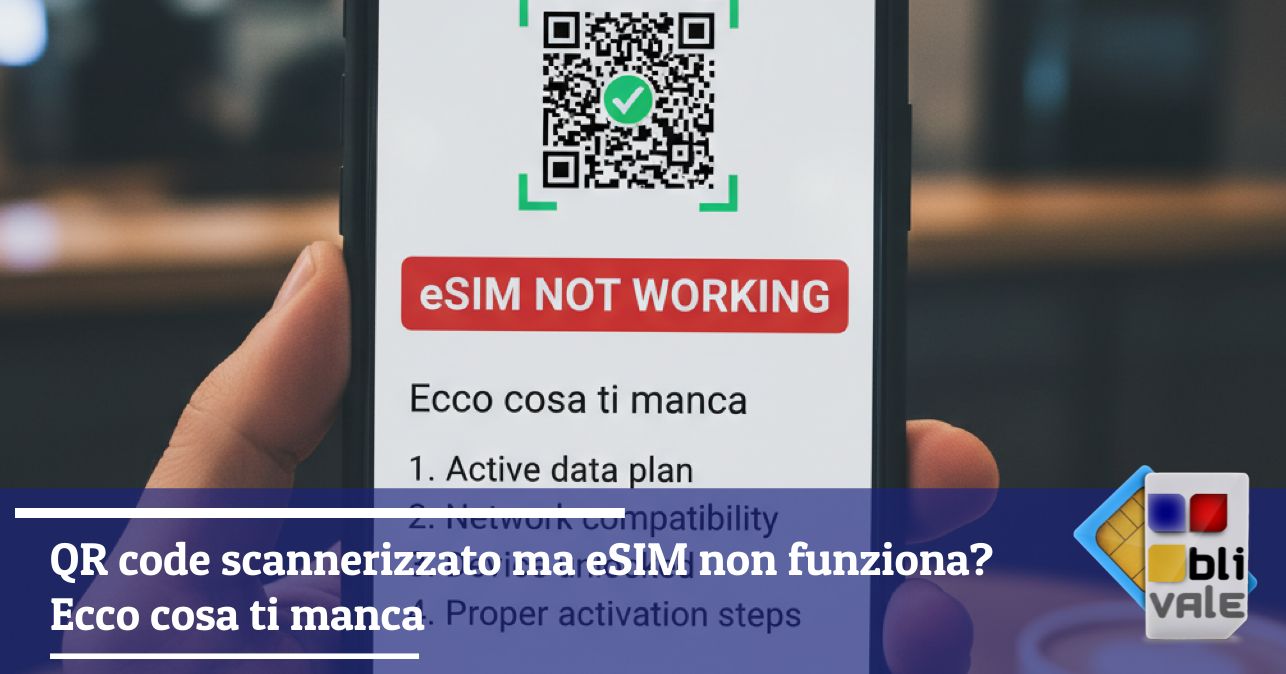 blivale_image_it_QR code scannerizzato ma eSIM non funziona Ecco cosa ti manca_643x337 QR code scannerizzato ma eSIM non funziona? Ecco cosa ti manca